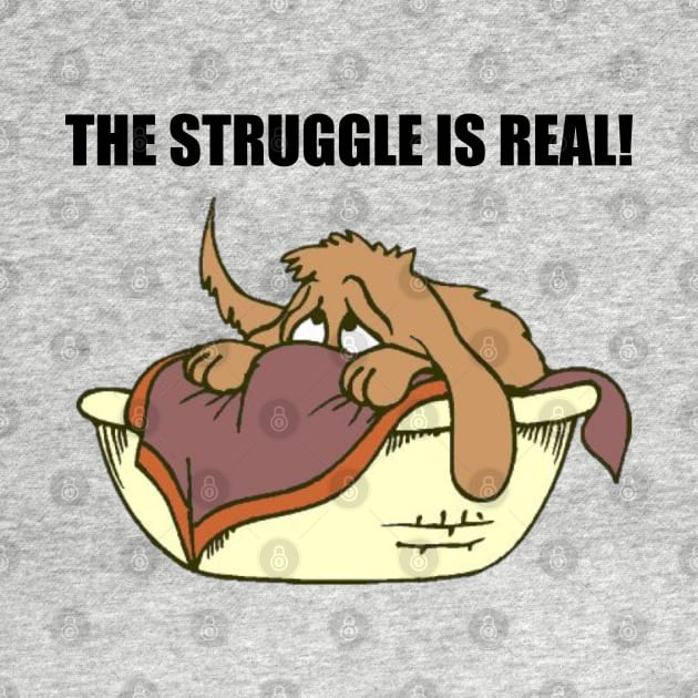 The struggle is real. by Among the Leaves Apparel